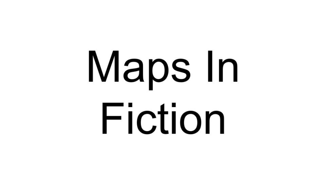 Maps in Fiction
