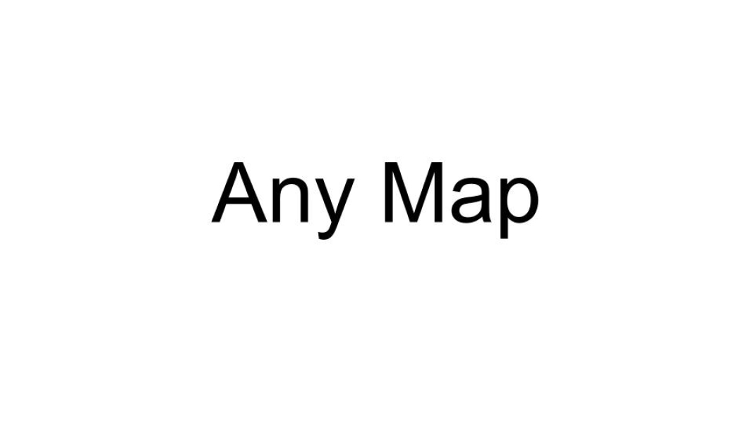 Any Map