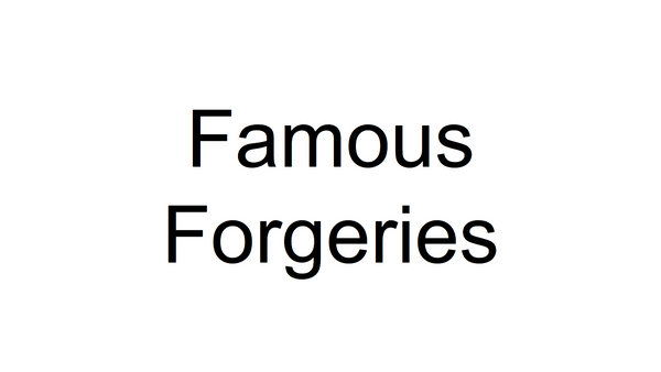 Famous Forgeries